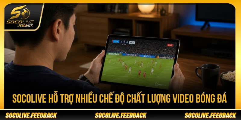 Socolive - Trực Tiếp Bóng Đá Không Giật Lag, Link Mới usdstoken.io Socolive hỗ trợ nhiều chế độ chất lượng video bóng đá